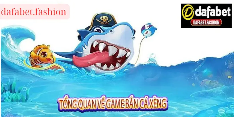 bắn cá xèng dafabet